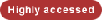 Highlly accessed